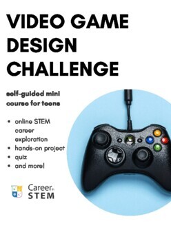 Preview of Intro to Video Game Design STEM Challenge (distance learning)