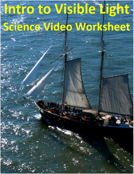 Preview of Intro to Visible Light. Video sheet, Google Forms & more (V2)