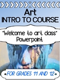 Intro to Visual Arts Course  - Welcome to class POWERPOINT