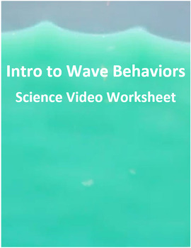 Preview of Intro to Wave Behaviors. Video sheet, Google Forms, Canvas & more V2