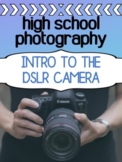 Intro to the DSLR camera and functions