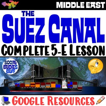 Preview of Intro to the Suez Canal 5-E Lesson | Examine Trade and Globalization | Google