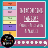 Coordinating Conjunctions (FANBOYS) Google Slides & Practice