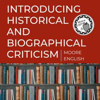 Preview of Introducing Historical and Biographical Literary Criticism (PDF & Google Ready)