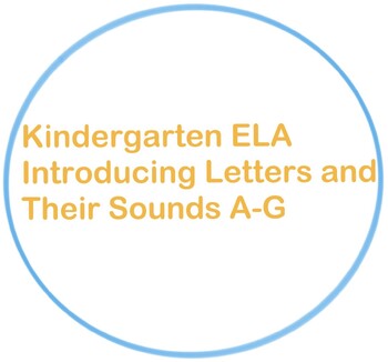 Preview of Introducing Letters and their Sounds (A-G)