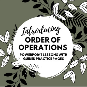 Preview of Introducing Order of Operations - Presentation with 6 Lessons + Practice Pages