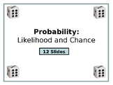 Introducing Probability (PowerPoint and 2 Investigations)