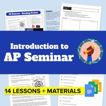Preview of Introduction to AP Seminar (14 Lessons & Materials) | Thematic Unit on AI