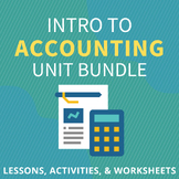 Introduction to Accounting Unit Bundle - Lessons, Activiti