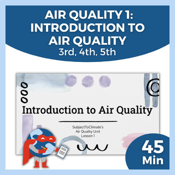 Preview of Introduction to Air Quality Lesson Plan | Grades 3-5 | Free