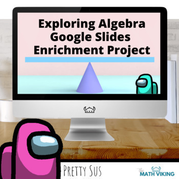 Preview of Introduction to Algebraic Equations Game: Enrichment project Among us