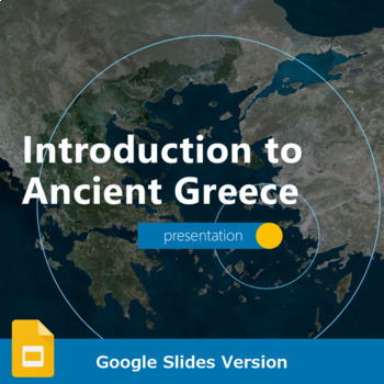 Preview of Introduction to Ancient Greece Presentation - Google Slides Version