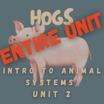 Preview of Introduction to Animal Systems ENTIRE UNIT 2 | Hog Unit