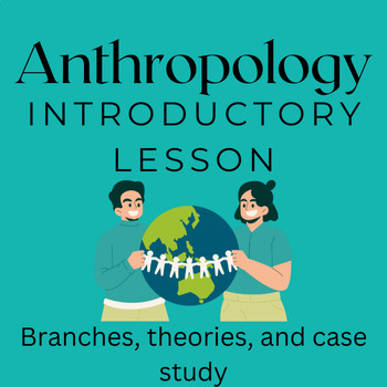 Preview of Introduction to Anthropology Lesson HSB4U HSP3U HSP3C