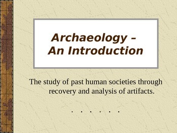 Preview of Archaeology - An Introduction PowerPoint