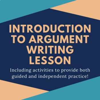 Preview of Introduction to Argument Writing Lesson