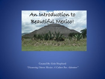 Preview of PowerPoint for Introduction to Beautiful Mexico: An Integrated Unit!