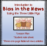 Introduction to Bias in the News/Media Using the Three Lit