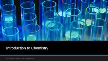 Preview of Introduction to Chemistry: Atoms, Elements, Molecules and Bonding