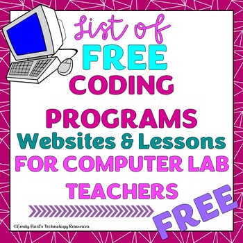 Preview of Introduction to Coding - Computer Lab LIST OF FREE CODING PROGRAMS & RESOURCES