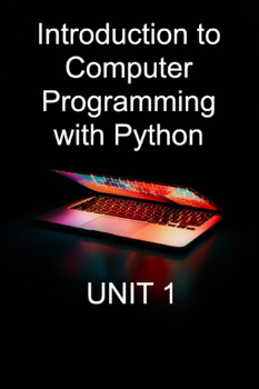Preview of Introduction to Computer Programming with Python - Unit 1