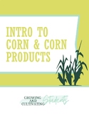 Introduction to Corn and Corn Products