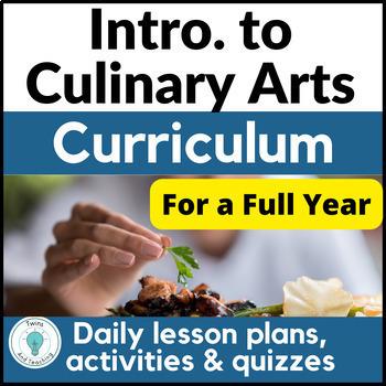 Preview of Introduction to Culinary Arts Course Curriculum for Middle and High School