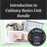 Introduction to Culinary Basics Unit Bundle