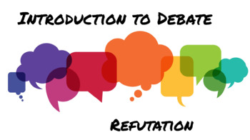 Preview of Introduction to Debate - Refutation