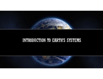 Preview of Introduction to Earth Systems [Powerpoint, Video; Slides Lesson]