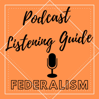 Introduction to Federalism - Podcast Listening Guide | TpT