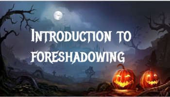 Preview of Introduction to Foreshadowing and Guided Notes 