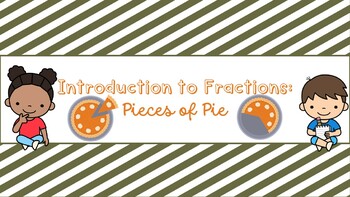 Preview of Introduction to Fractions: Peices of the Pie