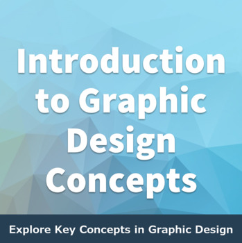 Preview of Introduction to Graphic Design Concepts Presentation and Assessment