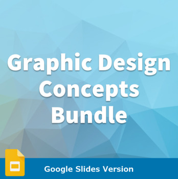 Preview of Introduction to Graphic Design Concepts Value Bundle - Google Slides Version