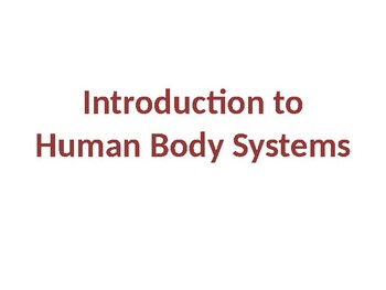 Preview of Introduction to Human Body Systems