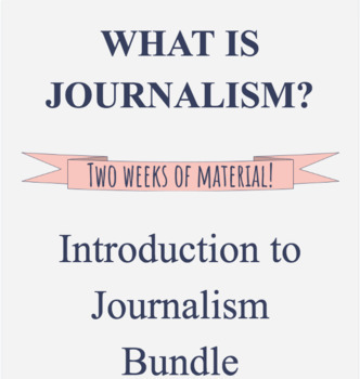 Preview of Introduction to Journalism Bundle