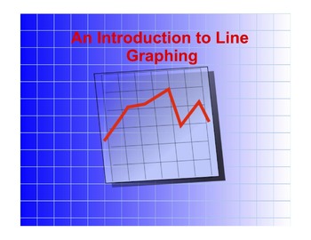 Preview of Introduction to Line Graphing (A Smartboard Presentation for 3rd - 5th Grade)