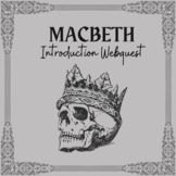 Introduction to Macbeth Webquest - Using Google Lit Trips!