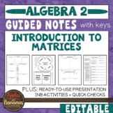 Introduction to Matrices - Editable Guided Notes, INB, and
