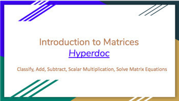 Preview of Introduction to Matrices Hyperdoc