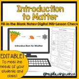 Introduction to Matter Digital Notes AND Digital INB - 2 OPTIONS!