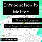 Introduction to Matter Mini Unit - 3 lessons Plus a Projec