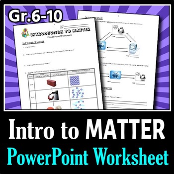 Preview of Introduction to Matter - PowerPoint Worksheet {Editable}