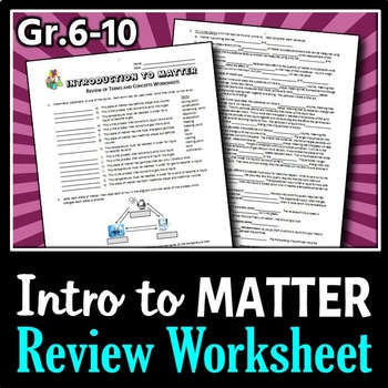 Preview of Introduction to Matter - Review Worksheets {Editable}