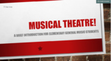 Introduction to Musical Theatre (Pear Deck)