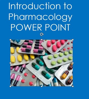 Preview of Introduction to Pharmacology (POWER POINT) (Medical Assistant/Health Sciences)