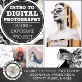 Intro to Digital Photography: Using Photoshop to Create Di