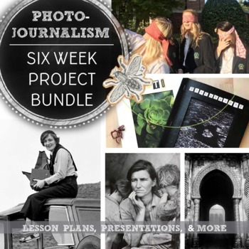 Preview of Photojournalism Intro Six Week Curriculum, 7 Projects, Lessons, Photo Activities