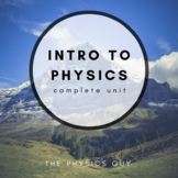 Introduction to Physics - Complete Science Unit Editable NGSS